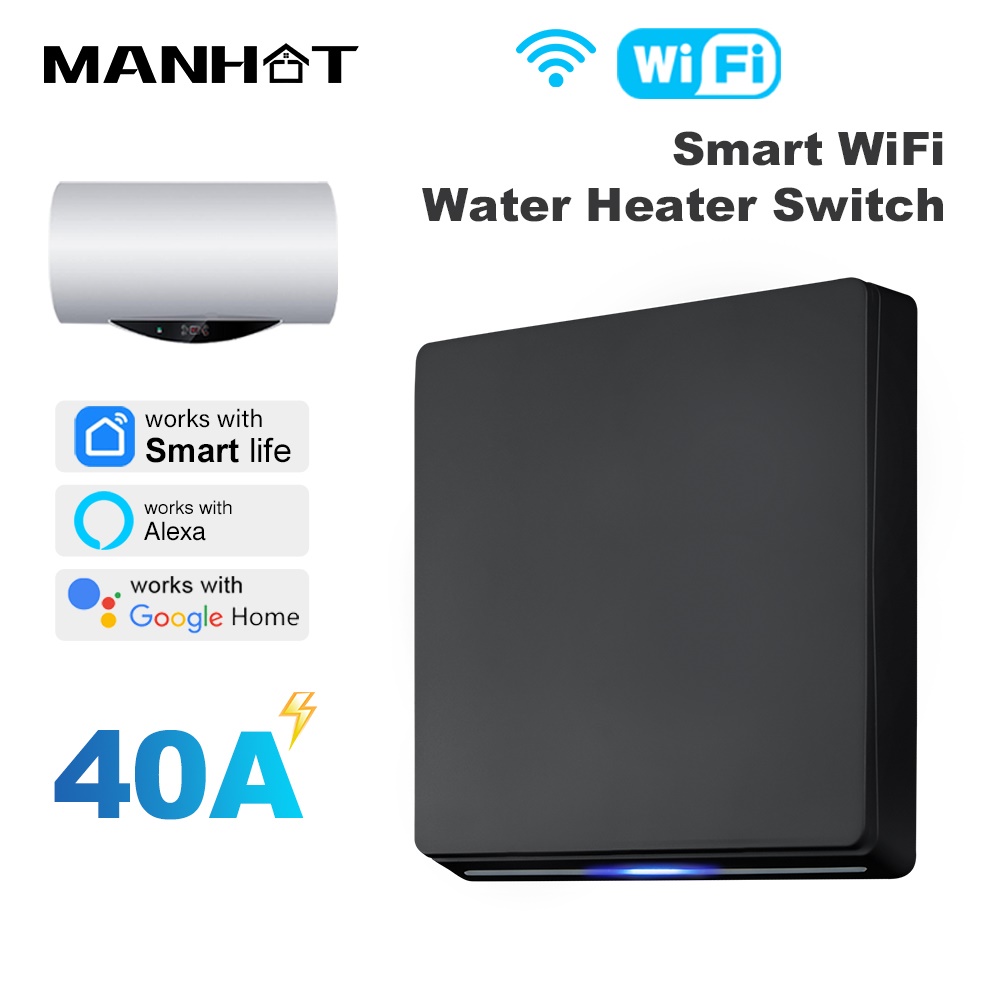 Smart Home Google Assistant - สวิตช์ควบคุมเครื่องทำน้ำร้อนอัจฉริยะ MANHOT Smart Wifi EU 40A
